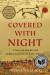 Covered with Night -- Bok 9781324092162