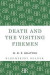 Death and the Visiting Firemen -- Bok 9781448201297