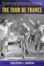 The Tour de France, Updated with a New Preface -- Bok 9780520256309