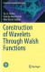 Construction of Wavelets Through Walsh Functions -- Bok 9789811363696