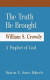 The Truth He Brought William S. Crowdy A Prophet of God -- Bok 9780578964300
