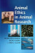 Animal Ethics in Animal Research -- Bok 9781108356220