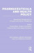Pharmaceuticals and Health Policy -- Bok 9781032252124
