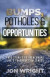 Bumps, Potholes & Opportunities -- Bok 9781613149591