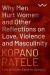 Why Men Hurt Women and Other Reflections on Love, Violence and Masculinity -- Bok 9781776147649