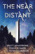 The Near Distant -- Bok 9781649172600