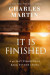 It Is Finished -- Bok 9781400341979