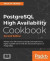 PostgreSQL High Availability Cookbook - -- Bok 9781787125537