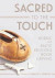 Sacred to the Touch -- Bok 9780295742427