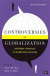 Controversies in Globalization -- Bok 9781608717958
