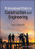 Professional Ethics in Construction and Engineering -- Bok 9781119832102