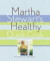 Martha Stewart&#39;s Healthy Quick Cook -- Bok 9780517577028