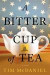 A Bitter Cup of Tea -- Bok 9781937110383