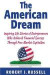 The American Dream: Inspiring life stories of entrepreneurs who achieved financial success through free market capitalism -- Bok 9781503008946