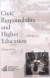 Civic Responsibility and Higher Education -- Bok 9781573565639