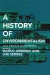 A History of Environmentalism -- Bok 9781441115720