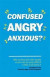 Confused, Angry, Anxious? -- Bok 9781785922152