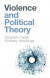 Violence and Political Theory -- Bok 9781509536733