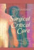 Surgical Critical Care -- Bok 9780824759117