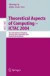 Theoretical Aspects of Computing - ICTAC 2004 -- Bok 9783540253044