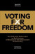 Voting for Freedom: The 2016 Swiss Referendum on Basic Income: A Milestone in the Advancement of Democracy -- Bok 9781523711277