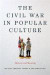 The Civil War in Popular Culture -- Bok 9780813143071