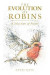 The Evolution of Robins -- Bok 9781984594037