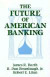 The Future of American Banking -- Bok 9781563241628