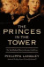 The Princes in the Tower: Solving History's Greatest Cold Case -- Bok 9781639366279
