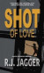 Shot of Love -- Bok 9781937888978