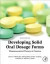 Developing Solid Oral Dosage Forms -- Bok 9780128024478