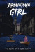 Drowntown Girl -- Bok 9781916852297