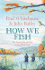How We Fish -- Bok 9780008559656