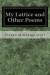 My Lattice and Other Poems: My Lattice and Other Poems -- Bok 9781977806239