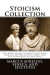 Stoicism Collection: The Meditations of Marcus Aurelius, Seneca's Letters from a Stoic, and The Discourses of Epictetus -- Bok 9781985094239