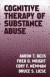Cognitive Therapy of Substance Abuse -- Bok 9780898621150