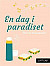En dag i paradiset / Lättläst -- Bok 9789188073655