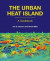 The Urban Heat Island -- Bok 9780128150177