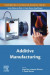 Additive Manufacturing -- Bok 9780128184127