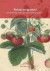 Älskade jordgubbar! - Ett bärkraftigt kulturarv i Nationella genbanken -- Bok 9789157699121