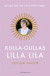 Kulla-Gullas lilla lila : en ABC-bok för livet efter jobbet -- Bok 9789174243758