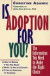 Is Adoption for You? -- Bok 9780471183129