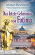 Das letzte Geheimnis von Fatima -- Bok 9783864453571