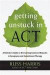 Getting Unstuck in ACT -- Bok 9781608828050