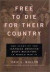 Free to Die for Their Country -- Bok 9780226548227