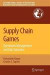 Supply Chain Games: Operations Management and Risk Valuation -- Bok 9781441944481