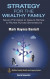 Strategy For The Wealthy Family: Seven Principles To Assure Riches To Riches Across Generations -- Bok 9789811238369