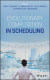 Evolutionary Computation in Scheduling -- Bok 9781119573876