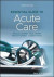 Essential Guide to Acute Care -- Bok 9781119584162