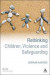 Rethinking Children, Violence and Safeguarding -- Bok 9781441104786